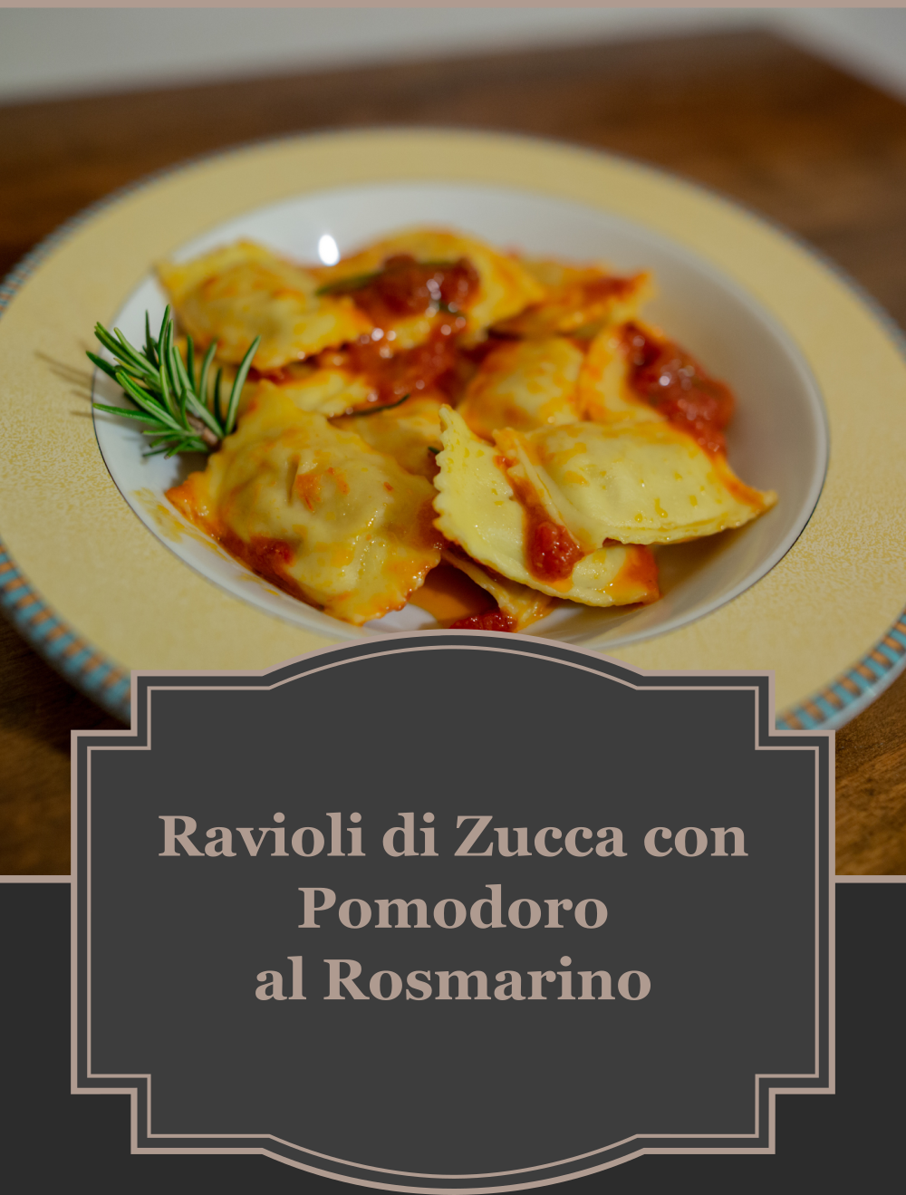 ravioli di zucca con pomodoro al rosmarino